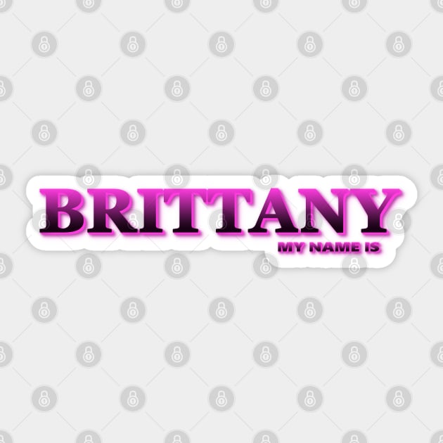 BRITTANY. MY NAME IS BRITTANY. SAMER BRASIL Sticker by Samer Brasil